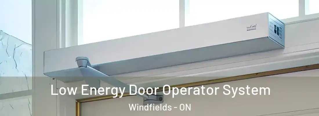  Low Energy Door Operator System Windfields - ON