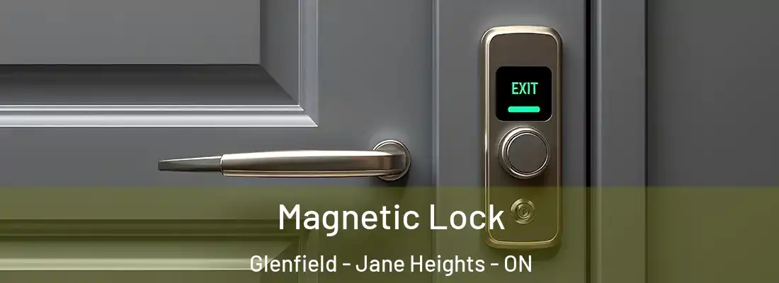 Magnetic Lock Glenfield - Jane Heights - ON