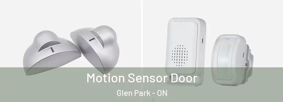  Motion Sensor Door Glen Park - ON