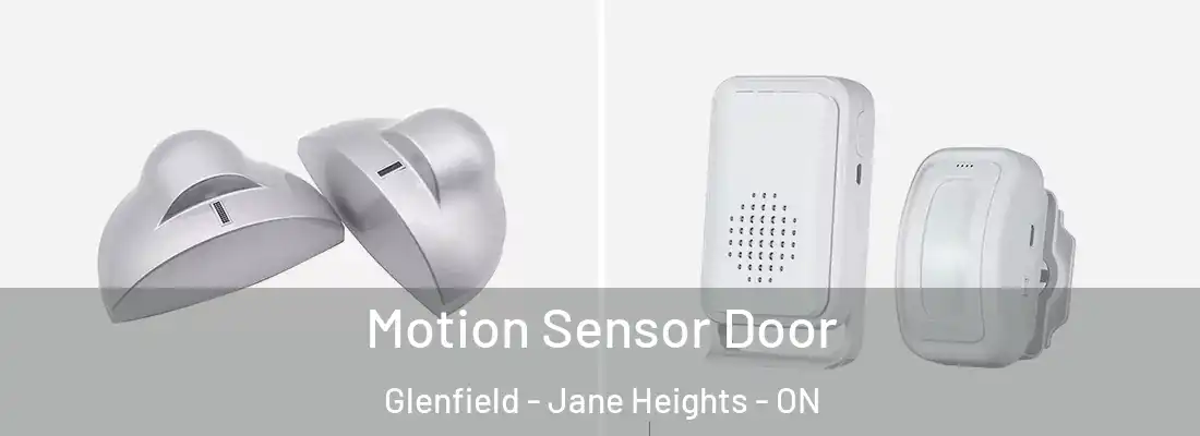  Motion Sensor Door Glenfield - Jane Heights - ON