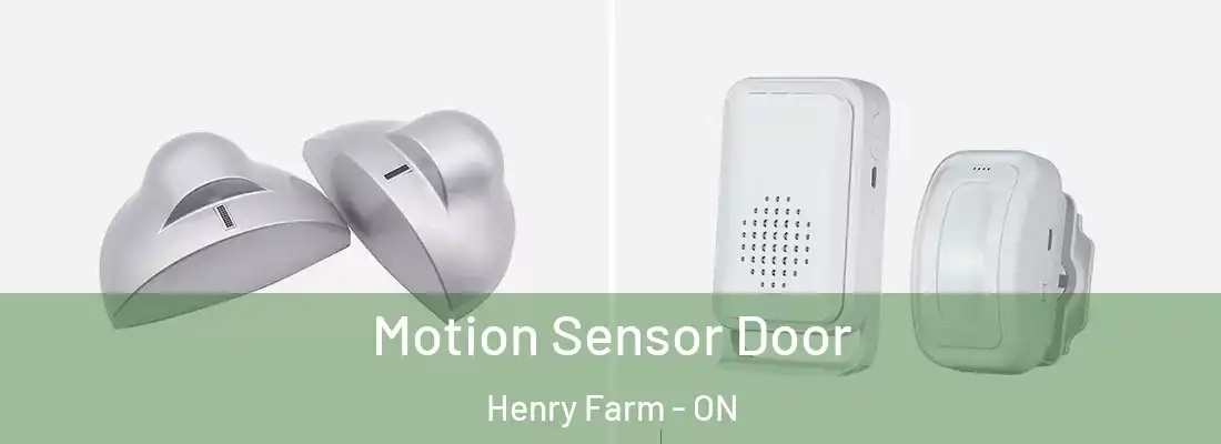  Motion Sensor Door Henry Farm - ON