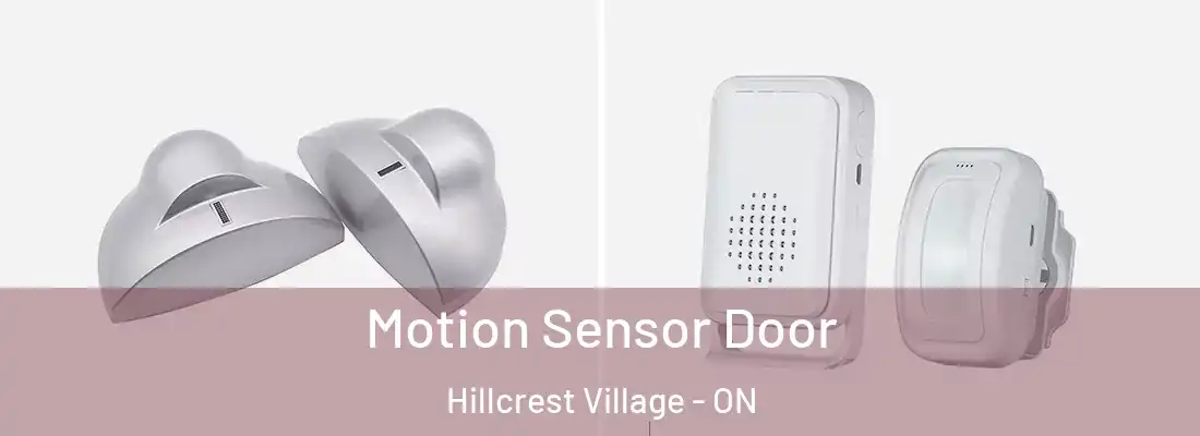  Motion Sensor Door Hillcrest Village - ON