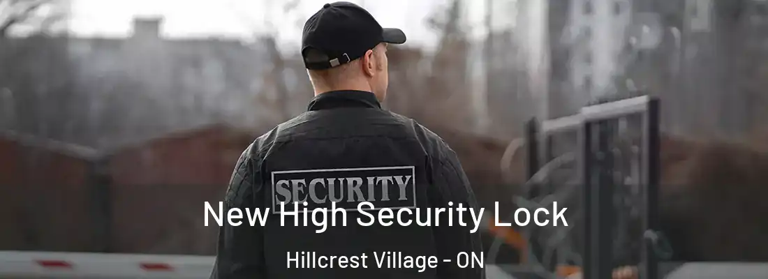  New High Security Lock Hillcrest Village - ON