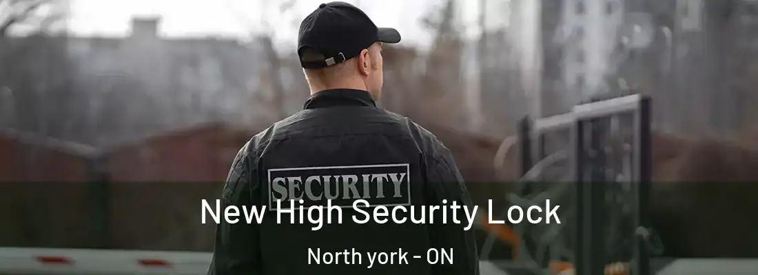  New High Security Lock North york - ON