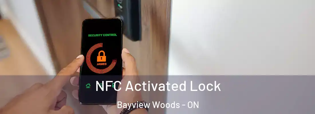  NFC Activated Lock Bayview Woods - ON