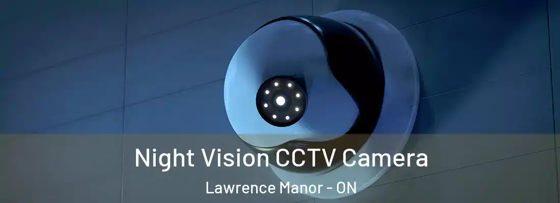  Night Vision CCTV Camera Lawrence Manor - ON