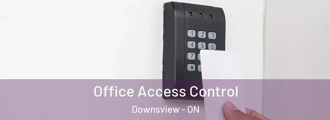  Office Access Control Downsview - ON