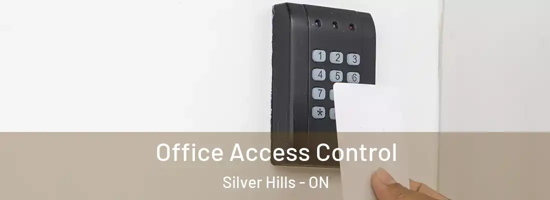  Office Access Control Silver Hills - ON