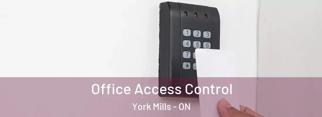  Office Access Control York Mills - ON