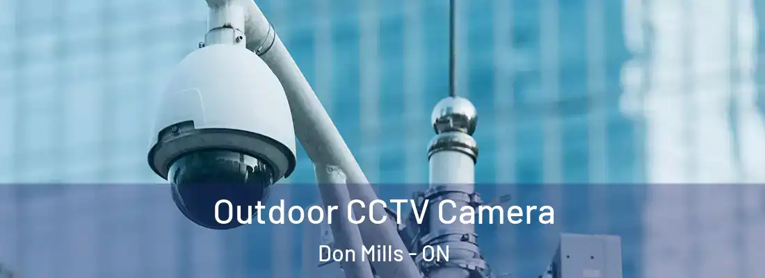  Outdoor CCTV Camera Don Mills - ON