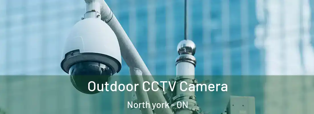  Outdoor CCTV Camera North york - ON