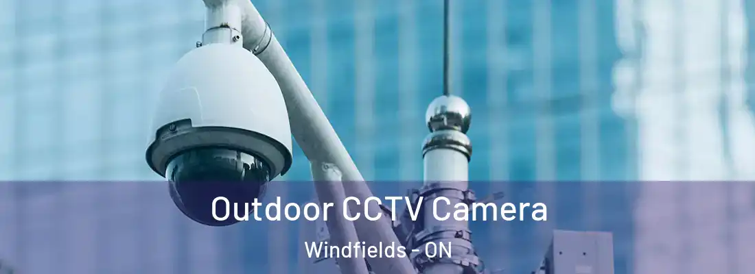  Outdoor CCTV Camera Windfields - ON