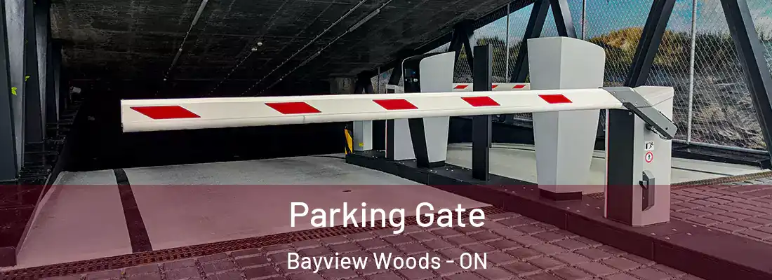  Parking Gate Bayview Woods - ON