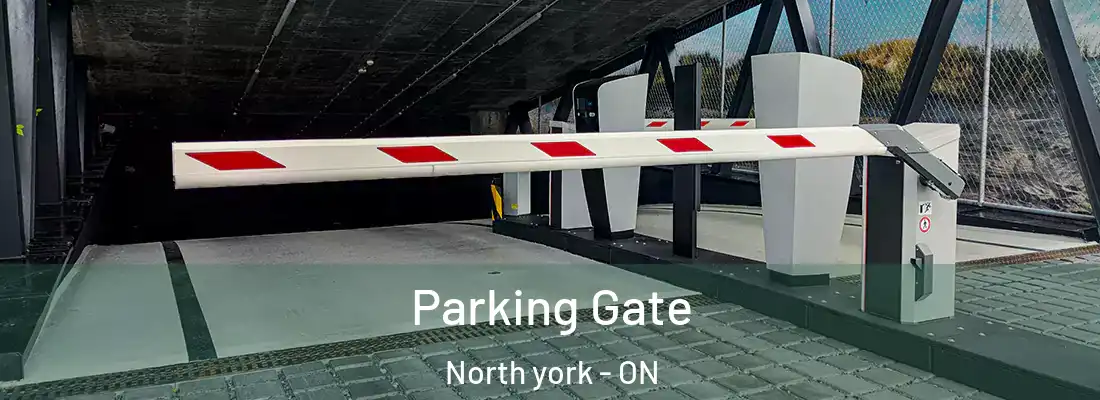 Parking Gate North york - ON