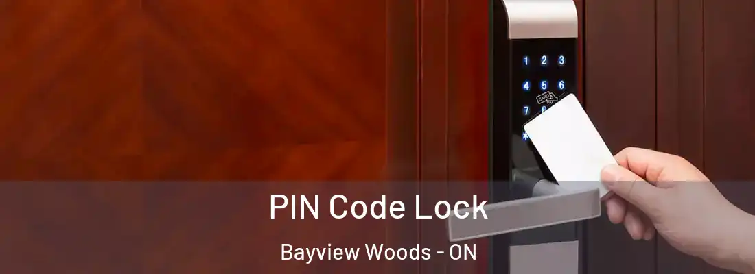  PIN Code Lock Bayview Woods - ON
