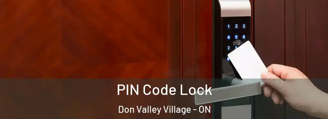  PIN Code Lock Don Valley Village - ON