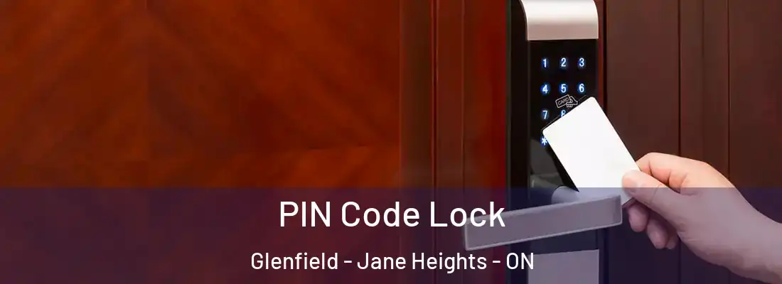  PIN Code Lock Glenfield - Jane Heights - ON
