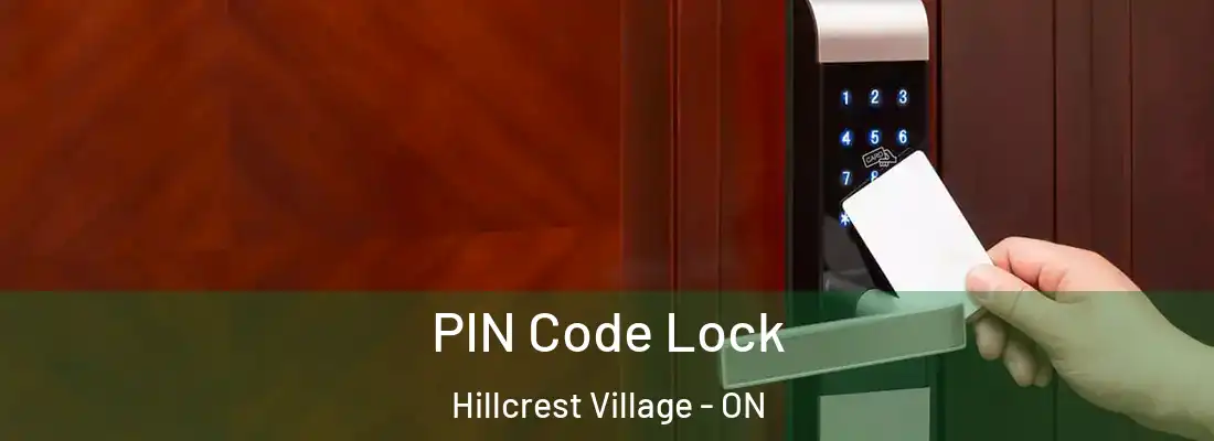  PIN Code Lock Hillcrest Village - ON
