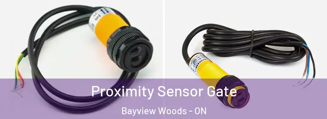  Proximity Sensor Gate Bayview Woods - ON