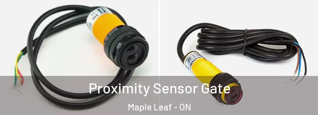  Proximity Sensor Gate Maple Leaf - ON