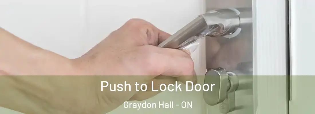  Push to Lock Door Graydon Hall - ON