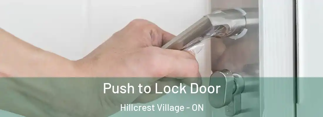  Push to Lock Door Hillcrest Village - ON