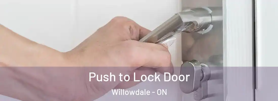  Push to Lock Door Willowdale - ON