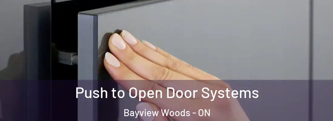  Push to Open Door Systems Bayview Woods - ON