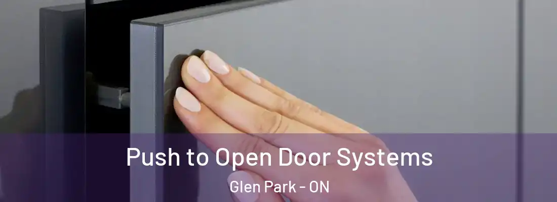  Push to Open Door Systems Glen Park - ON