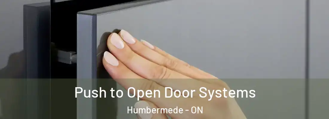  Push to Open Door Systems Humbermede - ON
