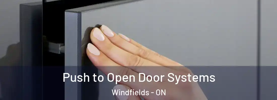  Push to Open Door Systems Windfields - ON