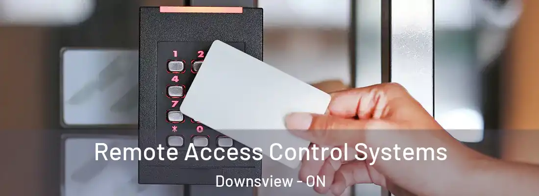 Remote Access Control Systems Downsview - ON