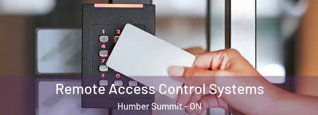  Remote Access Control Systems Humber Summit - ON