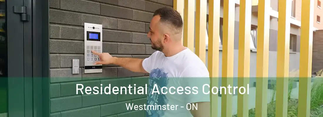  Residential Access Control Westminster - ON