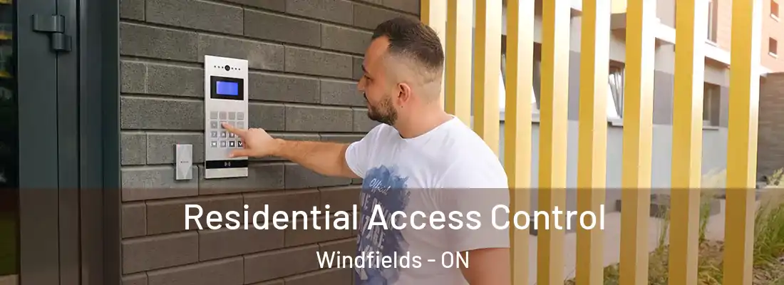  Residential Access Control Windfields - ON