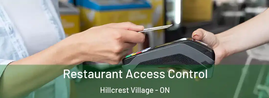  Restaurant Access Control Hillcrest Village - ON