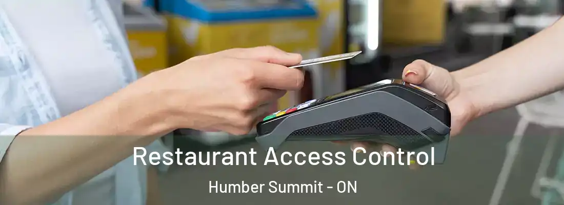  Restaurant Access Control Humber Summit - ON