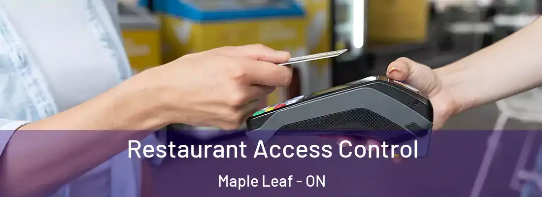  Restaurant Access Control Maple Leaf - ON