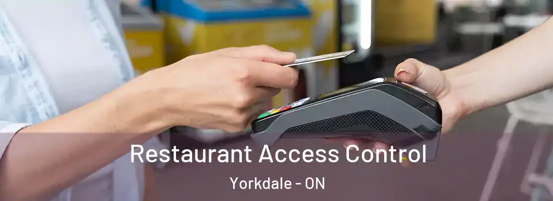  Restaurant Access Control Yorkdale - ON