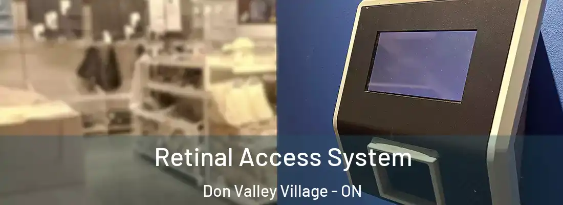  Retinal Access System Don Valley Village - ON