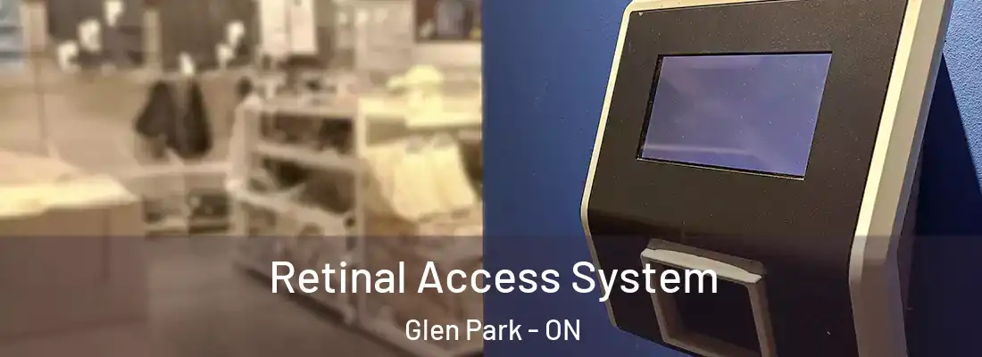  Retinal Access System Glen Park - ON