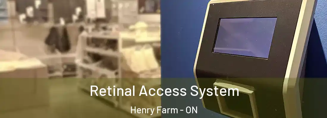  Retinal Access System Henry Farm - ON