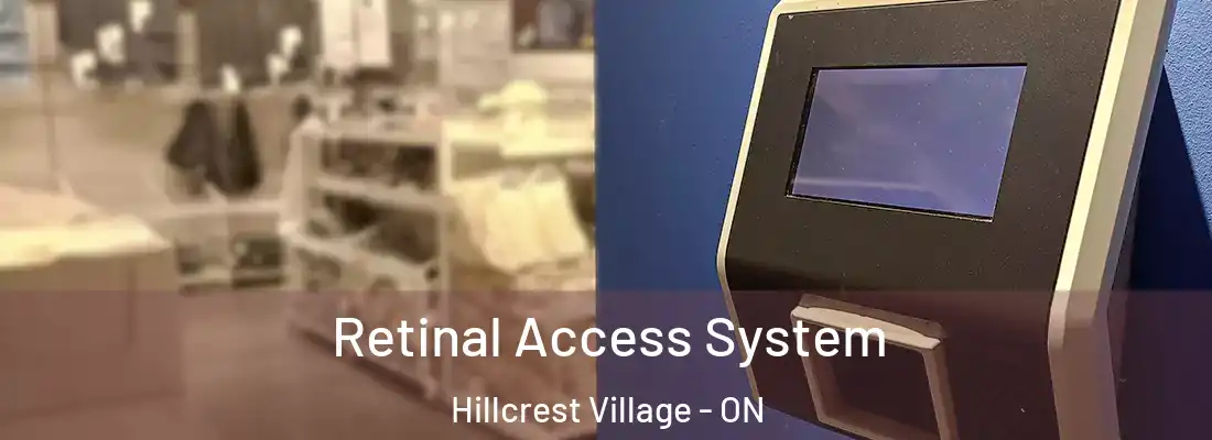  Retinal Access System Hillcrest Village - ON
