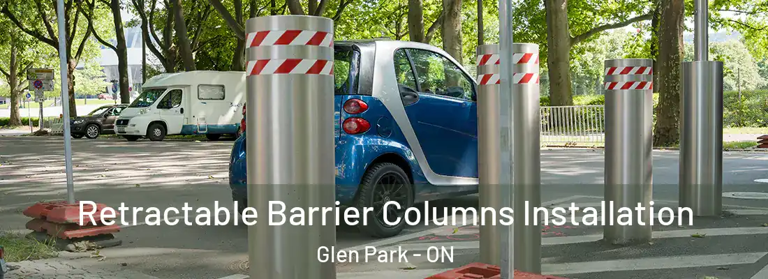  Retractable Barrier Columns Installation Glen Park - ON