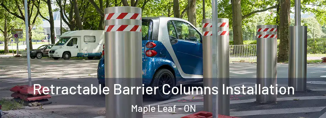  Retractable Barrier Columns Installation Maple Leaf - ON
