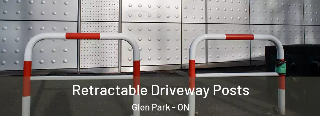  Retractable Driveway Posts Glen Park - ON