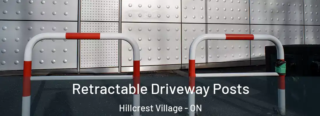  Retractable Driveway Posts Hillcrest Village - ON