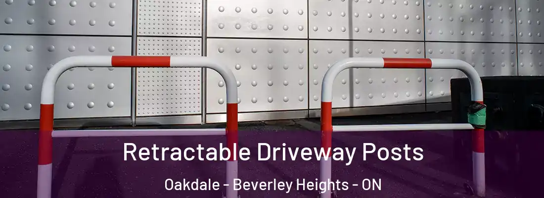  Retractable Driveway Posts Oakdale - Beverley Heights - ON