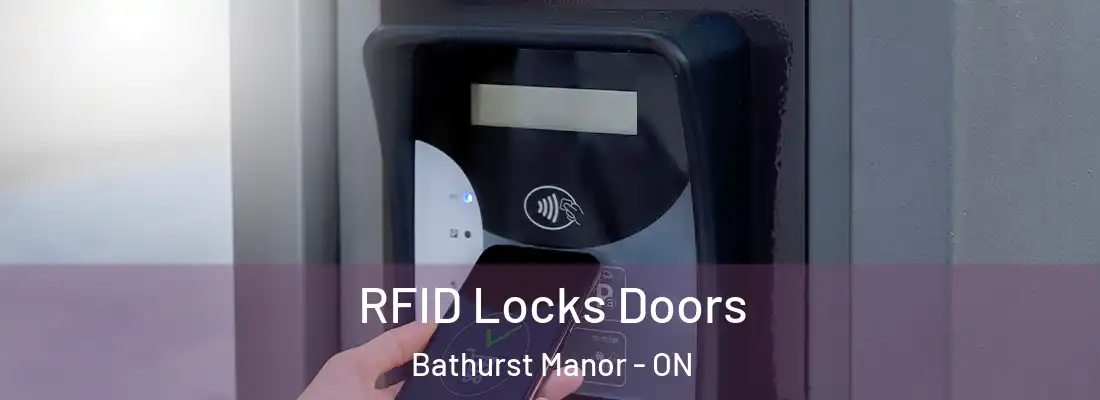  RFID Locks Doors Bathurst Manor - ON