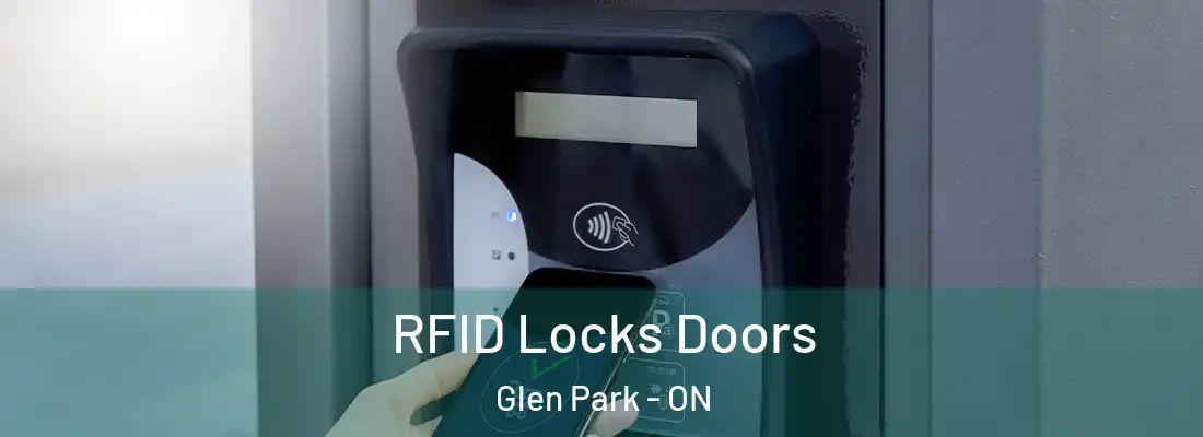  RFID Locks Doors Glen Park - ON